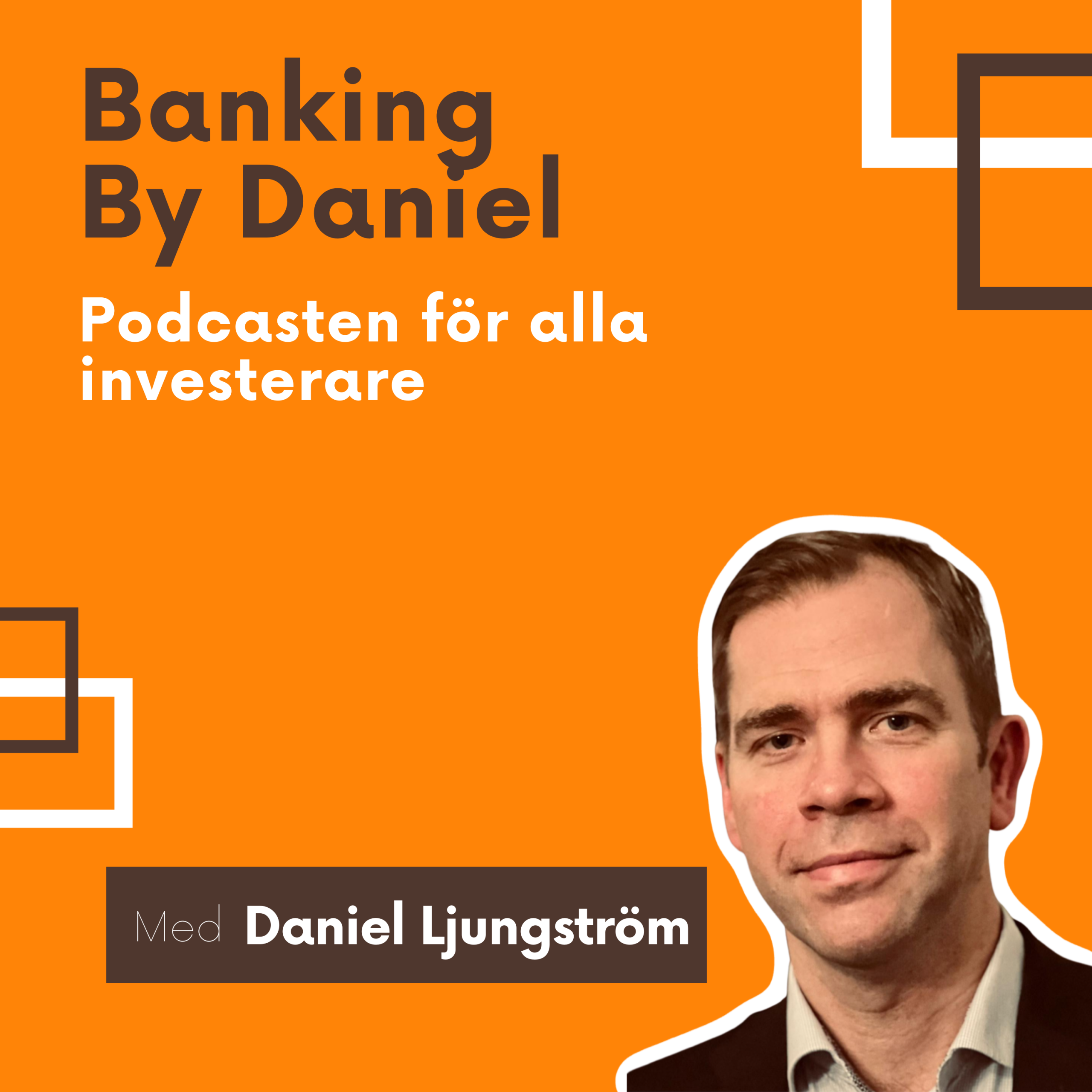 Banking By Daniel avsnitt 1 – Något för alla investerare